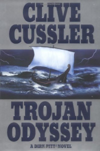 Clive Cussler — Trojan Odyssey. A Dirk Pitt Novel