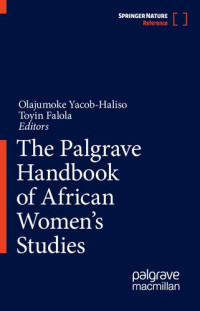 Olajumoke Yacob-Haliso, Toyin Falola — The Palgrave Handbook of African Women's Studies