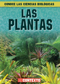 Kate Mikoley — Las plantas (What Are Plants?)