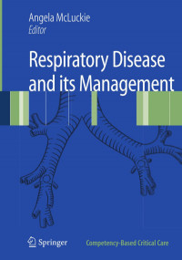 David C. J. Howell, Geoffrey J. Bellingan (auth.), A. McLuckie (eds.) — Respiratory Disease and its Management