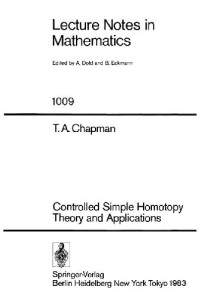 Chapman T.A. — Controlled Simple Homotopy Theory and Applications