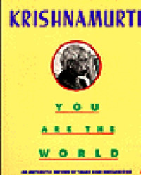 Jiddu Krishnamurti — You are the World