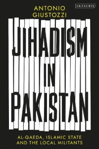 Antonio Giustozzi — Jihadism in Pakistan