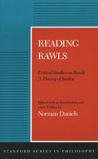 Norman Daniels (editor) — Reading Rawls: Critical Studies on Rawls’ ‘A Theory of Justice’