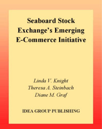 Linda V. Knight, Theresa A. Steinbach, Diane M. Graf — Seaboard Stock Exchange's Emerging E-Commerce Initiative