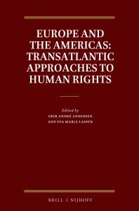 Erik André Andersen; Eva Maria Lassen — Europe and the Americas : Transatlantic Approaches to Human Rights