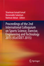 Shariman Ismadi Ismail, Norasrudin Sulaiman, Rahmat Adnan (eds.) — Proceedings of the 2nd International Colloquium on Sports Science, Exercise, Engineering and Technology 2015 (ICoSSEET 2015)