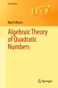 Trifković, Mak — Algebraic theory of quadratic numbers