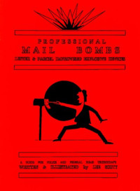 Scott Lee — Professional Mail Bombs - Letter and Parcel Improvised Explosive Devices - A Guide for Police and Federal Bomb Technicians