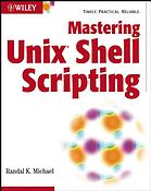 Randal K Michael — Mastering Unix shell scripting
