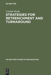 Cynthia Hardy — Strategies for Retrenchment and Turnaround: The Politics of Survival