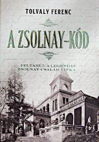 Tolvaly Ferenc — A Zsolnay-kód