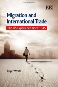 Roger White — Migration and International Trade: The Us Experience Since 1945