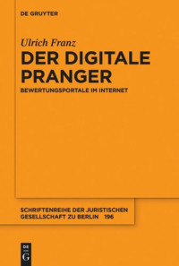 Ulrich Franz — Der digitale Pranger: Bewertungsportale im Internet