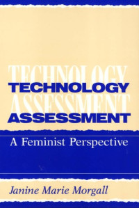 Janine Morgall — Technology Assessment: A Feminist Perspective