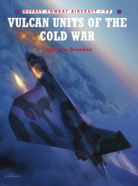Andrew Brookes — Vulcan Units of the Cold War