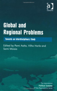 Pami Aalto, Vilho Harle, Sami Moisio — Global and Regional Problems: Towards an Interdisciplinary Study