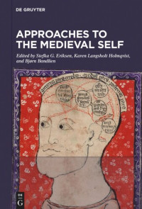 Stefka G. Eriksen (editor), Karen Langsholt Holmqvist (editor), Bjørn Bandlien (editor) — Approaches to the Medieval Self: Representations and Conceptualizations of the Self in the Textual and Material Culture of Western Scandinavia, c. 800-1500