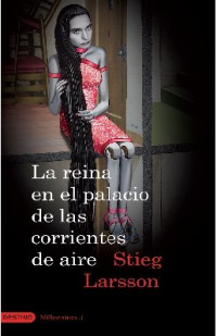 Stieg Larsson — La reina en el palacio de las corrientes de aire [Import]