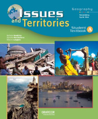 Nathalie Boudrias; Carolyn Perkes; André G. Roy; Danielle Marcheterre; Mélanie Langlais — Issues and territories : geography, secondary cycle one. Textbook A