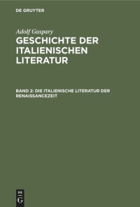  — Geschichte der italienischen Literatur: Band 2 Die italienische Literatur der Renaissancezeit