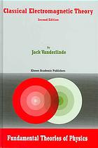 Jack Vanderlinde — Classical electromagnetic theory