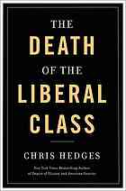 Chris Hedges — Death of the liberal class