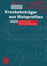Peter Osterrieder, Stefan Richter (auth.) — Kranbahnträger aus Walzprofilen: Nachweise und Bemessungsdiagramme