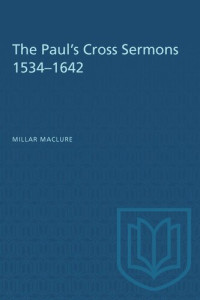 Millar MacLure — The Paul's Cross Sermons 1534–1642