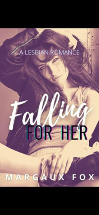 Margaux Fox — Falling for Her