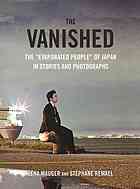 Léna Mauger, Stéphane Remael, Brian Phalen — The vanished : the "evaporated people" of Japan in stories and photographs