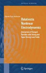 Prof. Dr. Hamlet Avetissian (eds.) — Relative Nonlinear Electrodynamics: Interaction of Charged Particles with Strong and Super Strong Laser Fields