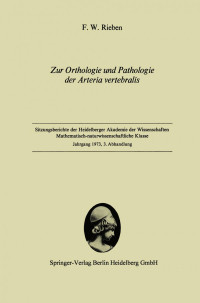 F. W. Rieben (auth.) — Zur Orthologie und Pathologie der Arteria vertebralis: Vorgelegt in der Sitzung vom 2. Juni 1973 von W. Doerr