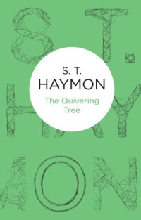 S. T. Haymon — The Quivering Tree : An East Anglian Childhood