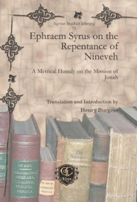 Henry Burgess — Ephraem Syrus on the Repentance of Nineveh: A Metrical Homily on the Mission of Jonah