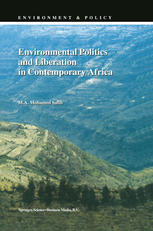 M. A. Mohamed Salih (auth.) — Environmental Politics and Liberation in Contemporary Africa