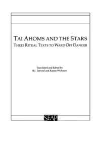 B. J. Terwiel; Ranoo Wichasin — Tai Ahoms and the Stars: Three Ritual Texts to Ward off Danger