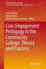 Emily Schnee, Alison Better, Martha Clark Cummings (eds.) — Civic Engagement Pedagogy in the Community College: Theory and Practice