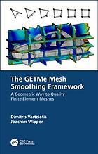Vartziotis, Dimitris P.; Wipper, Joachim — The GETMe Mesh Smoothing Framework: A Geometric Way to Quality Finite Element Meshes