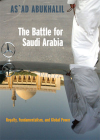 As'Ad Abukhalil — The Battle for Saudi Arabia