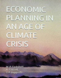 W. P. Cockshott; J. P. Dapprich; A. Cottrell — Economic planning in an age of climate crisis