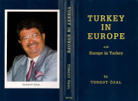 Turgut Ozal — Turkey in Europe and Europe in Turkey