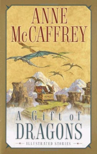 Anne McCaffrey — A Gift of Dragons