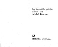Foucault Michele — La imposible prisión: debate con Michel Foucault