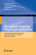 Linqiang Pan; Dongming Zhao; Lianghao Li; Jianqing Lin — Bio-Inspired Computing: Theories and Applications: 17th International Conference, BIC-TA 2022, Wuhan, China, December 16–18, 2022, Revised Selected Papers