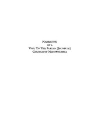 Horatio Southgate — Southgate, Horatio. Narrative of a Visit to the Syrian [Jacobite] Church of Mesopotamia; With Statements and Reflections Upon the Present State of Christianity in Turkey and the Character and Prospects of the Eastern Churches