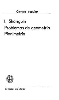 Shariguin I — Problemas De Geometria Planimetria (454pag)