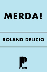 Roland Delicio — Merda!
