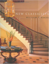 William T. Baker — New Classicists : American Architecture
