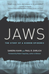Sandra Kahn; Paul R. Ehrlich — Jaws: The Story of a Hidden Epidemic